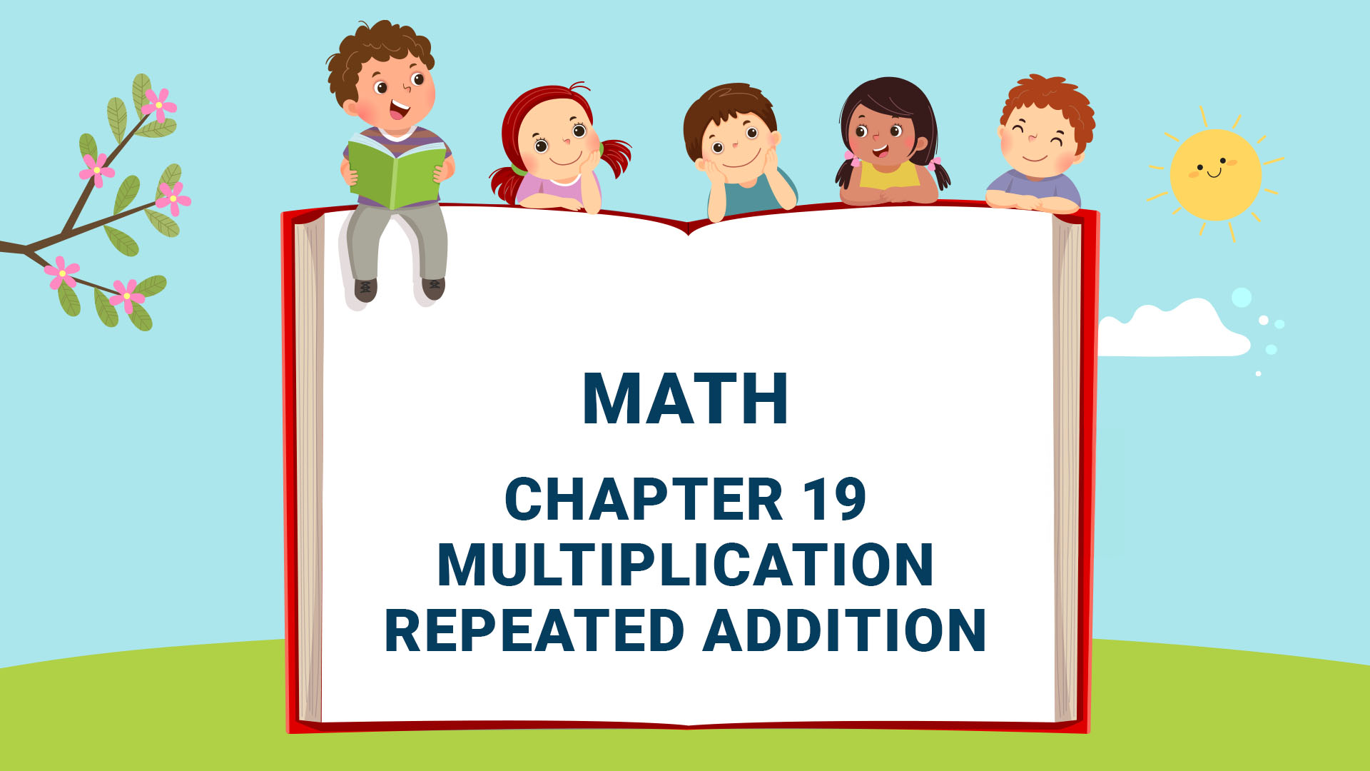 Chapter 19: Multiplication (Repeated Addition)